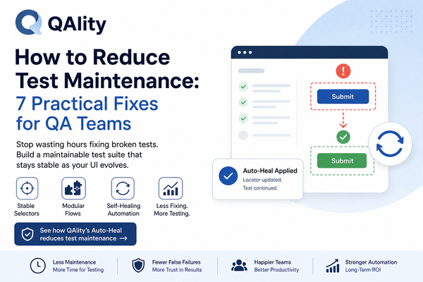 How to Reduce Test Maintenance: 7 Practical Fixes for QA Teams